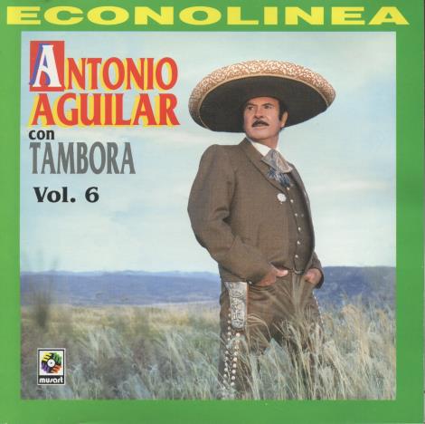 Antonio Aguilar: On Tambora Vol. 6