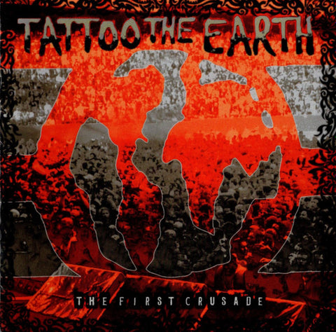 Tattoo The Earth: The First Crusade