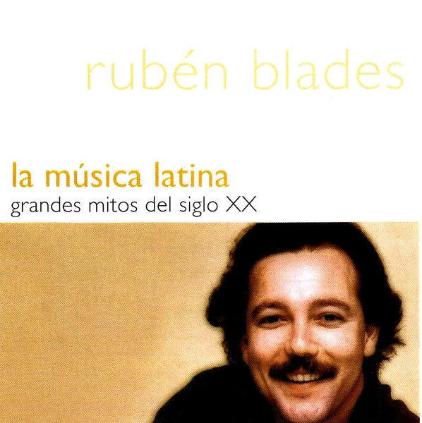 Ruben Blades: La Musica Latina: Grandes Mitos Del Siglo XX