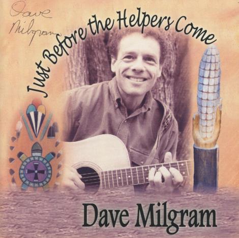 Dave Milgram: Just Before The Helpers Come Signed