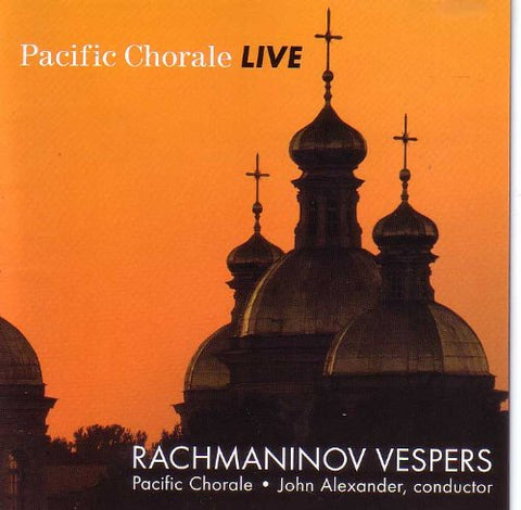 Pacific Chorale: Live: Rachmaninov Vespers