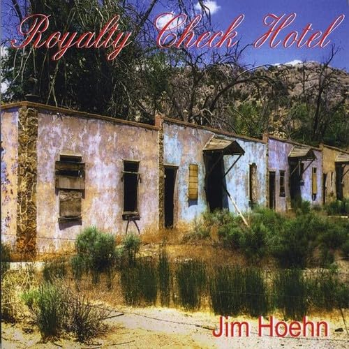 Jim Hoehn: Royalty Check Hotel