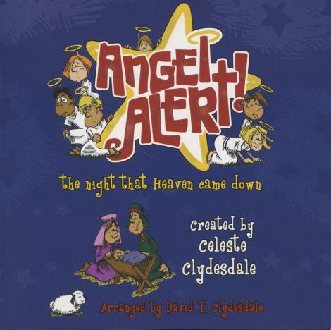 Celeste Clydesdale: Angel Alert! The Night That Heaven Came Down