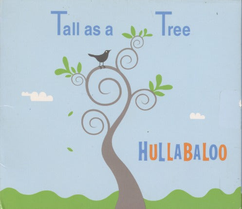 Hullabaloo: Tall As A Tree