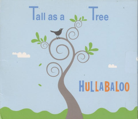 Hullabaloo: Tall As A Tree