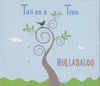 Hullabaloo: Tall As A Tree