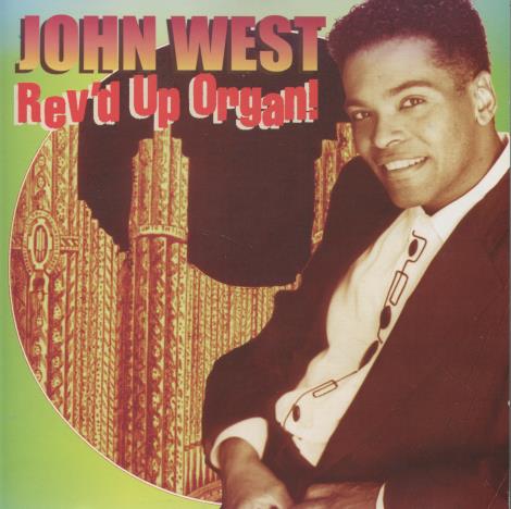 John West: Rev'd Up Organ!