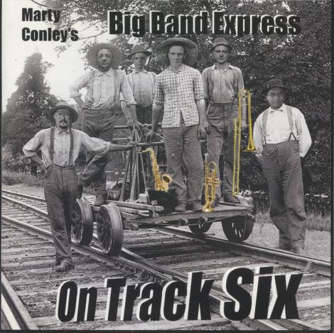 Marty Conley's Big Band Express: On Track Six