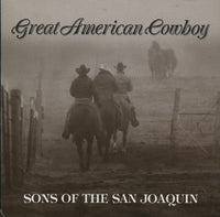 Sons Of The San Joaquin: Great American Cowboy