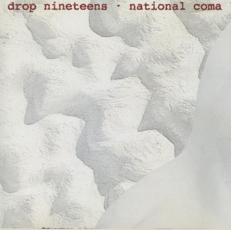 Drop Nineteens: National Coma