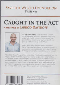 Caught In The Act: A Message By Jarrod Davidoff