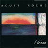 Scott Roewe: I Dream