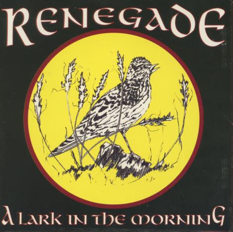 Renegade: A Lark In The Morning
