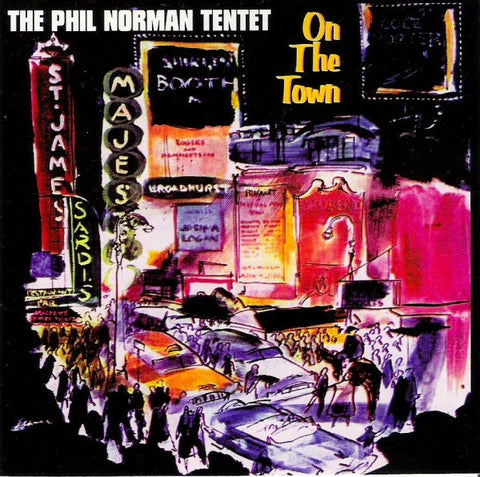 The Phil Norman Tentet: On The Town