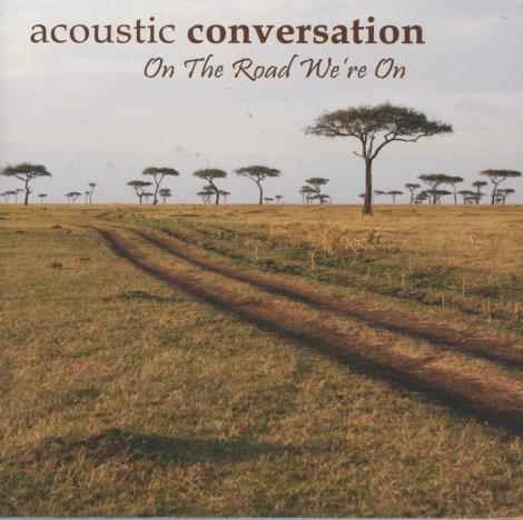 Acoustic Conversation: On The Road We're On