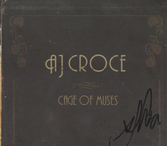 A.J. Croce: Cage Of Muses Signed