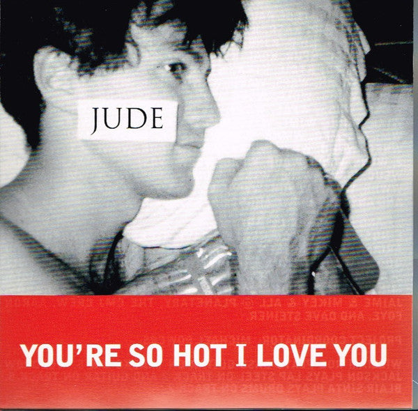 Jude: You're So Hot I Love You Promo w/ Cracked Case