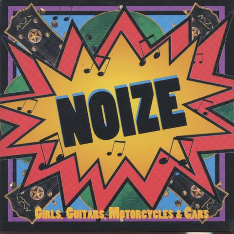 Noize: Girls, Guitars, Motorcycles & Cars Signed