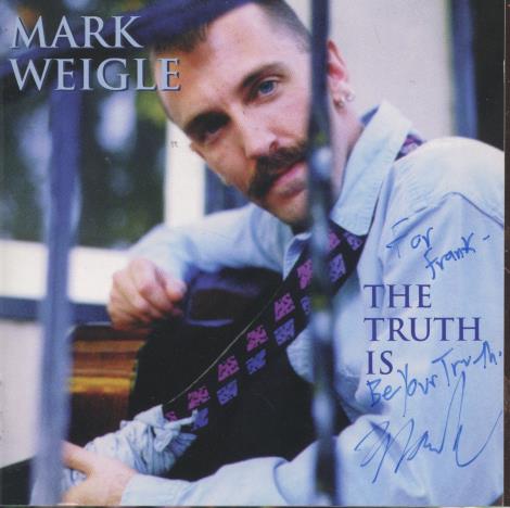 Mark Weigle: The Truth Is Signed