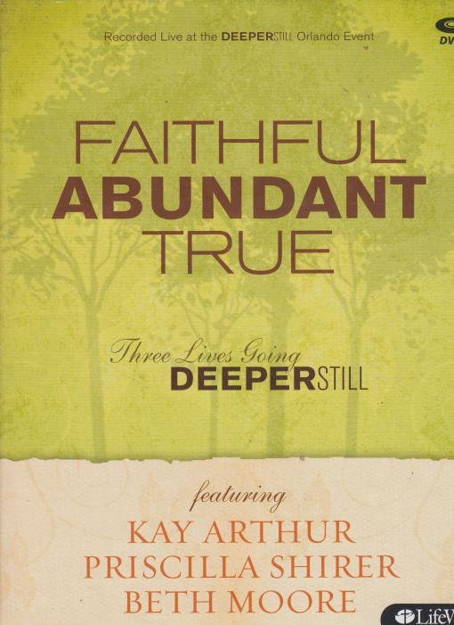 Faithful Abundant True: Three Lives Going Deeper Still 3-Disc Set