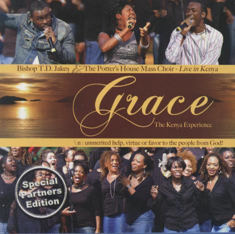 Bishop T.D. Jakes & The Potter's House Mass Choir: Grace: The Kenya Experience