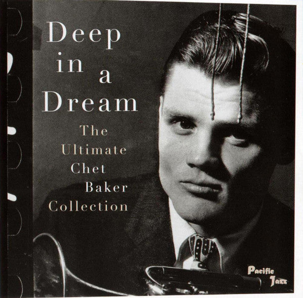Chet Baker: Deep In A Dream