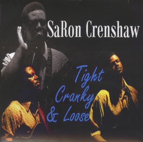 SaRon Crenshaw: Tight Cranky & Loose Signed