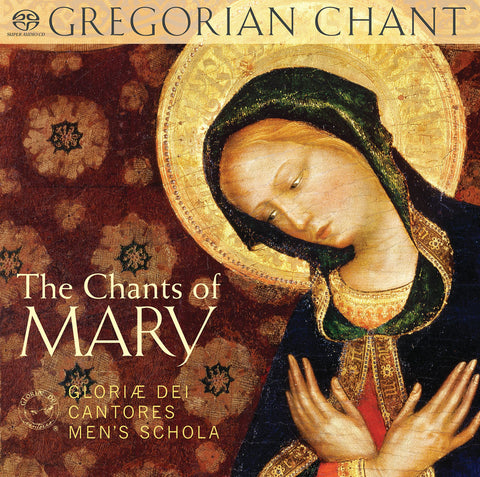 The Chants Of Mary: Gregorian Chant SACD Hybrid