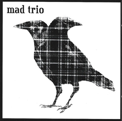 Mad Trio: Mad Trio