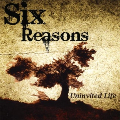 Six Reasons: Uninvited Life w/ Cracked Case