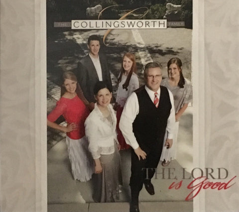 The Collingsworth Family: The Lord Is Good