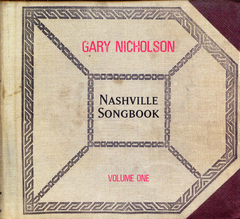 Gary Nicholson: Nashville Songbook Volume One