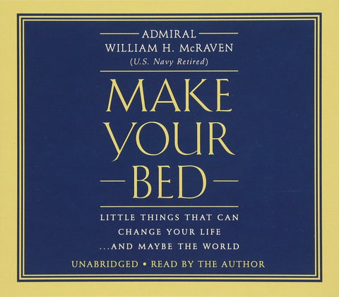 Make Your Bed: Little Things That Can Change Your Life... And Maybe The World Unabridged 2-Disc Set