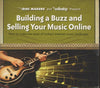 Building A Buzz And Selling Your Music Online