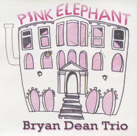 Bryan Dean Trio: Pink Elephant