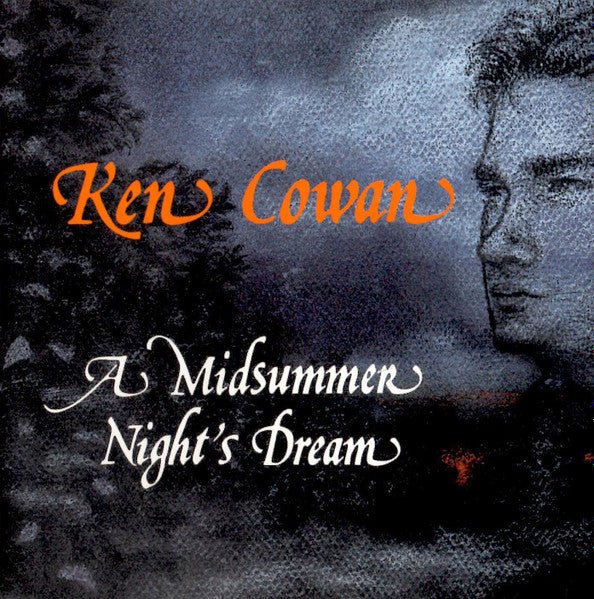 Ken Cowan: A Midsummer Night's Dream