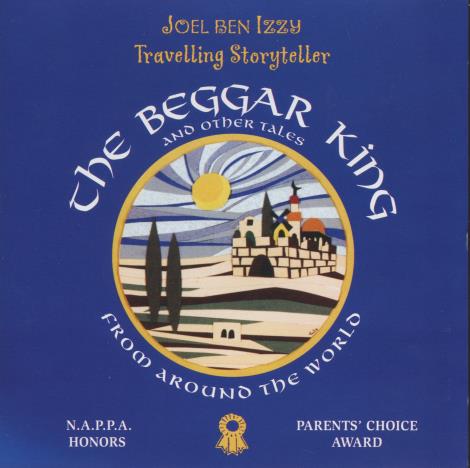 Joel Ben Izzy: The Beggar King And Other Tales From Around The World