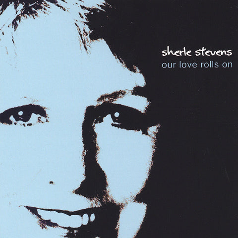 Sherle Stevens: Our Love Rolls On