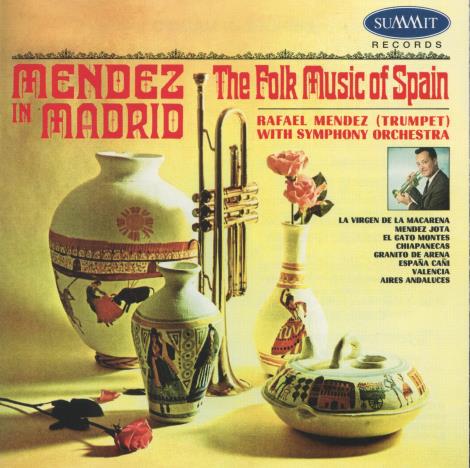 Rafael Mendez: Mendez In Madrid: The Folk Music Of Spain