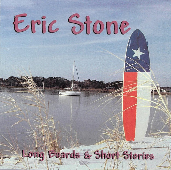 Eric Stone: Long Boards & Short Stories