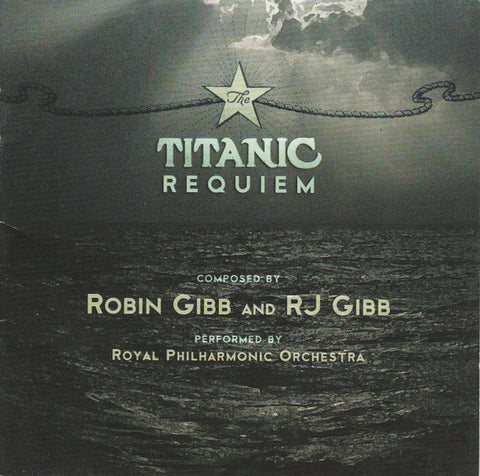 The Titanic Requiem: Performed By Royal Philharmonic Orchestra