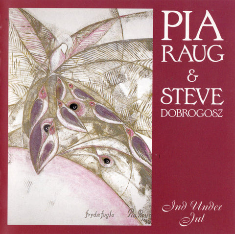 Pia Raug & Steve Dobrogosz: Ind Under Jul