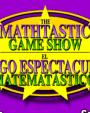 The Mathtastic Game Show