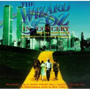 The Wizard Of Oz In Concert: Dreams Come True