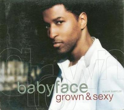 Babyface: Grown & Sexy Album Sampler Promo w/ Artwork