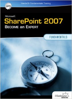 Microsoft SharePoint 2007: Become An Expert: Fundamentals w/ Artwork