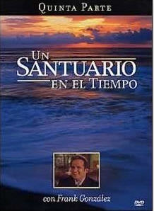 Un Santuario En El Tiempo: Quinta Parte