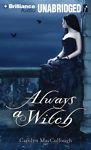 Always A Witch Unabridged