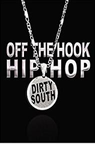 Off The Hook Hip Hop: Dirty South