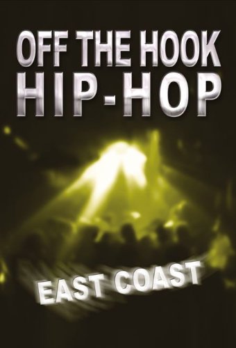 Off The Hook Hip Hop: East Coast